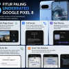 5 Fitur Paling Underated Google Pixel 8